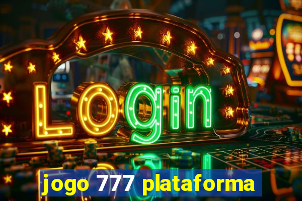 jogo 777 plataforma